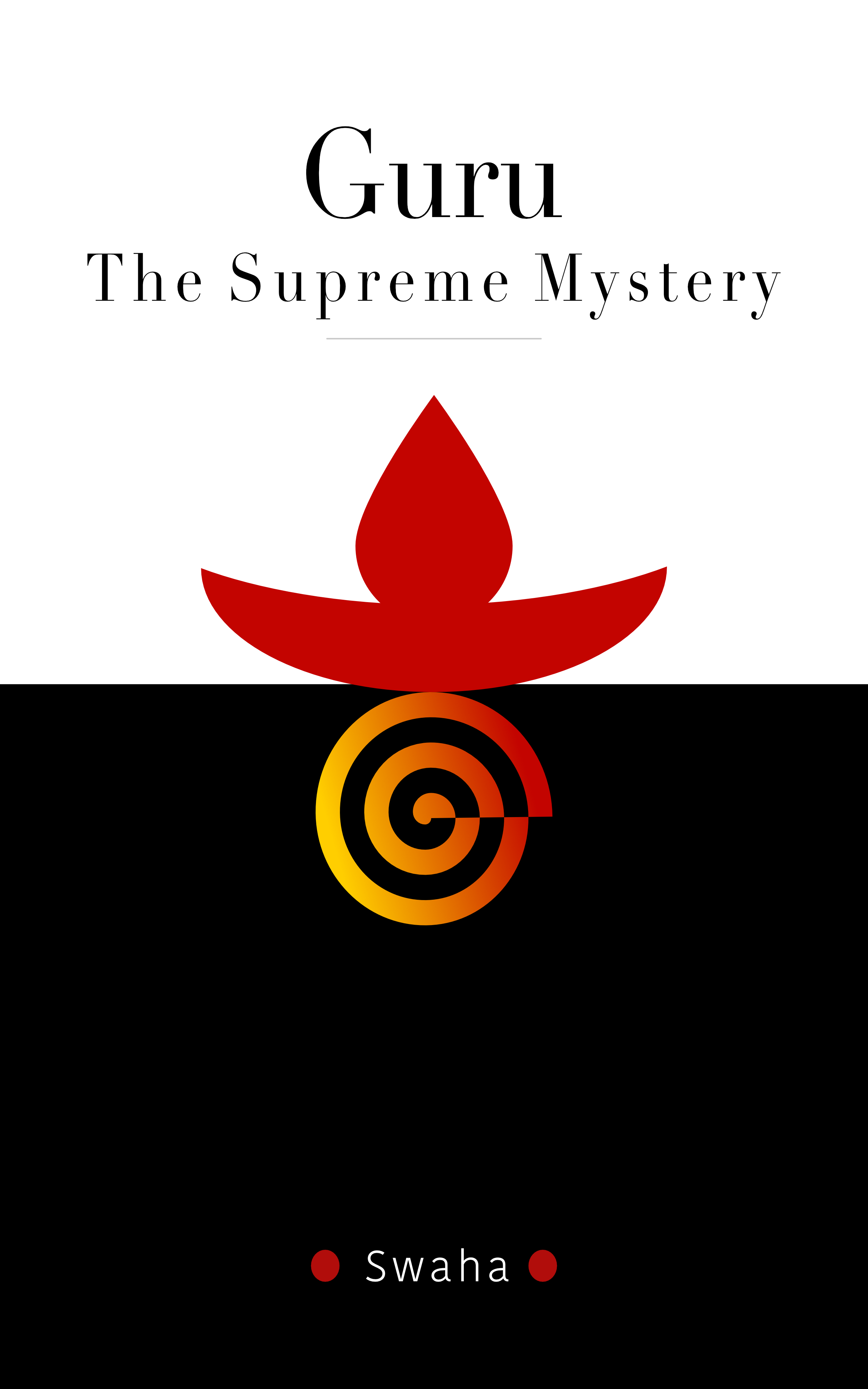 Guru: The Supreme Mystery