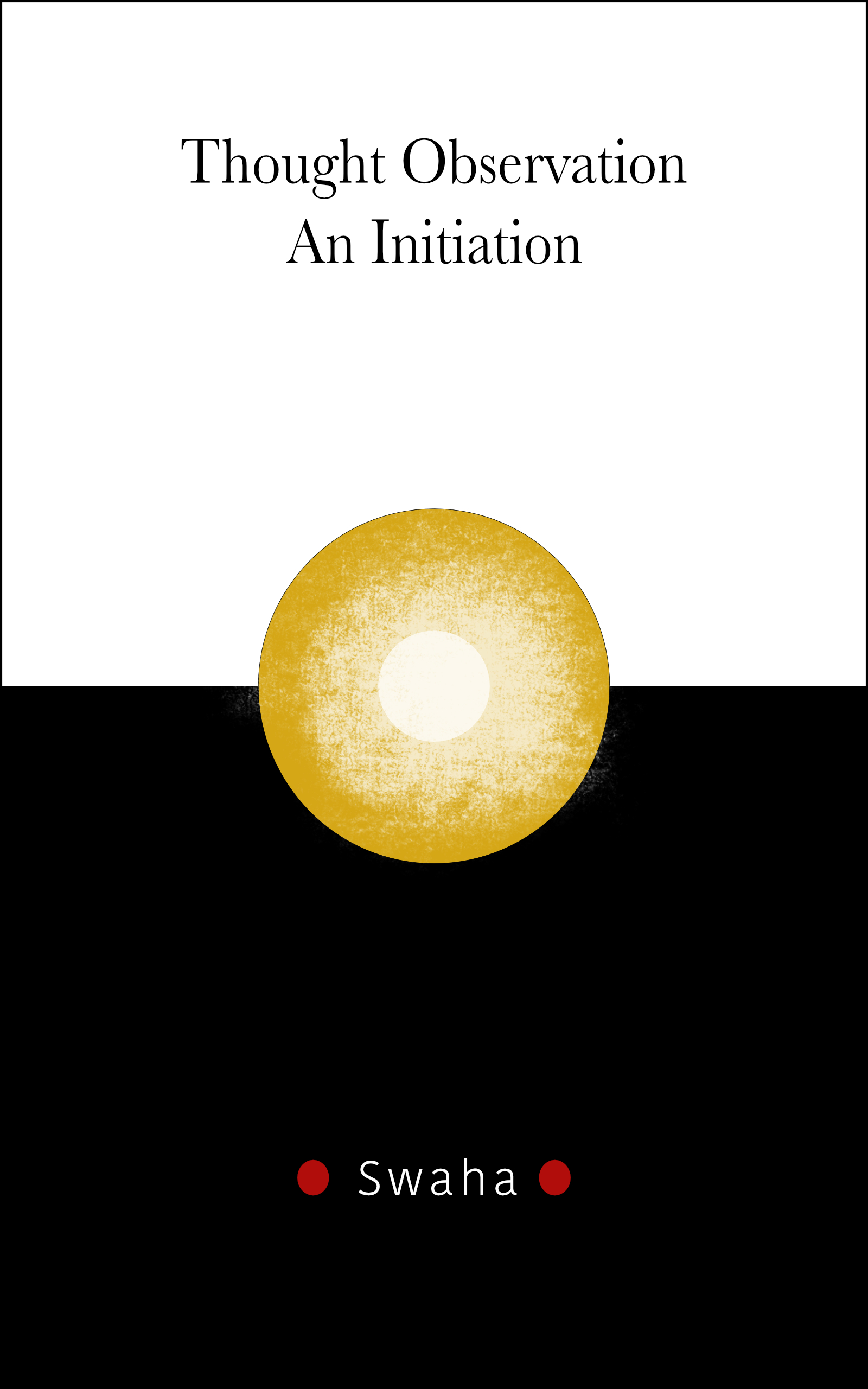 Thought Observation: An Initiation